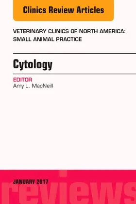MacNeill |  Cytology, an Issue of Veterinary Clinics of North America: Small Animal Practice | Buch |  Sack Fachmedien