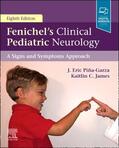 Piï¿½a-Garza / James |  Fenichel's Clinical Pediatric Neurology | Buch |  Sack Fachmedien