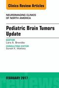 Brandao / Brandão |  Pediatric Brain Tumors Update, An Issue of Neuroimaging Clinics of North America | Buch |  Sack Fachmedien
