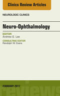  Neuro-Ophthalmology, An Issue of Neurologic Clinics, E-Book | eBook | Sack Fachmedien