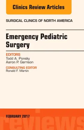 Ponsky / Garrison |  Emergency Pediatric Surgery, An Issue of Surgical Clinics | Buch |  Sack Fachmedien