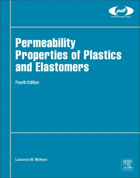 McKeen | Permeability Properties of Plastics and Elastomers | Buch | 978-0-323-50859-9 | sack.de