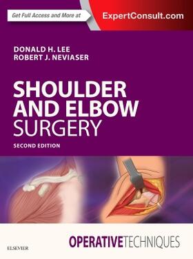 Lee / Neviaser | Operative Techniques: Shoulder and Elbow Surgery | Buch | 978-0-323-50880-3 | sack.de