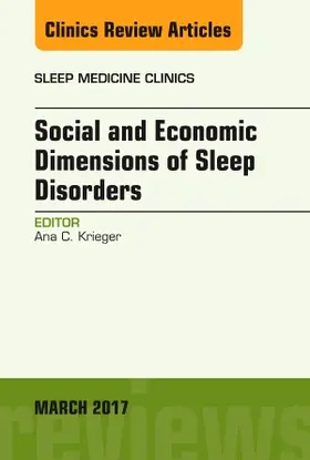 Krieger | Social and Economic Dimensions of Sleep Disorders, an Issue of Sleep Medicine Clinics | Buch | 978-0-323-50987-9 | sack.de