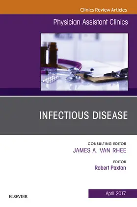 Paxton |  Infectious Disease, An Issue of Physician Assistant Clinics | eBook | Sack Fachmedien