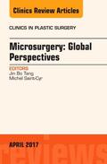 Tang / Saint-Cyr |  Microsurgery: Global Perspectives, an Issue of Clinics in Plastic Surgery | Buch |  Sack Fachmedien