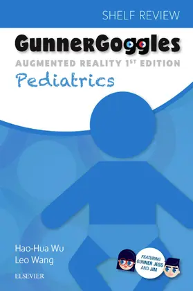 Wu MD |  Gunner Goggles Pediatrics E-Book | eBook | Sack Fachmedien