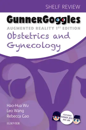 Wu MD |  Gunner Goggles Obstetrics and Gynecology E-Book | eBook | Sack Fachmedien