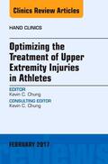 Chung |  Optimizing the Treatment of Upper Extremity Injuries in Athletes, An Issue of Hand Clinics | Buch |  Sack Fachmedien