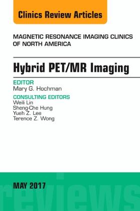 Lin / Hung / Lee | Hybrid Pet/MR Imaging, an Issue of Magnetic Resonance Imaging Clinics of North America | Buch | 978-0-323-52848-1 | sack.de