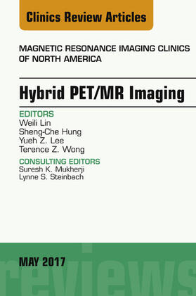 Lin / Hung | Hybrid PET/MR Imaging, An Issue of Magnetic Resonance Imaging Clinics of North America, E-Book | E-Book | sack.de