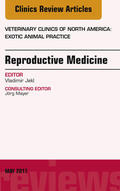 Jekl |  Reproductive Medicine, An Issue of Veterinary Clinics of North America: Exotic Animal Practice | eBook | Sack Fachmedien
