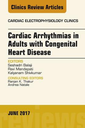 Seshadri / Mandapati / Shivkumar |  Cardiac Arrhythmias in Adults with Congenital Heart Disease, An Issue of Cardiac Electrophysiology Clinics, E-Book | eBook | Sack Fachmedien