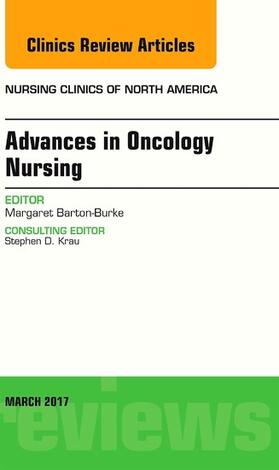 Barton-Burke | Advances in Oncology Nursing, An Issue of Nursing Clinics, E-Book | E-Book | sack.de