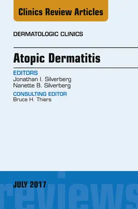 Silverberg |  Atopic Dermatitis, An Issue of Dermatologic Clinics | eBook | Sack Fachmedien