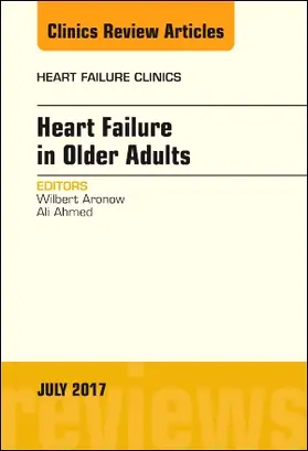 Aronow / Ahmed |  Heart Failure in Older Adults, an Issue of Heart Failure Clinics | Buch |  Sack Fachmedien