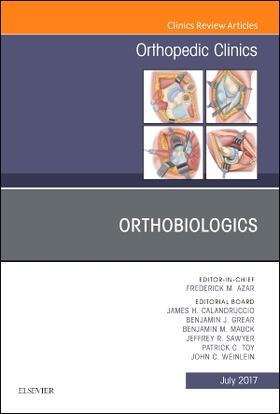 Azar / Calandruccio / Grear | Orthobiologics, an Issue of Orthopedic Clinics | Buch | 978-0-323-53142-9 | sack.de
