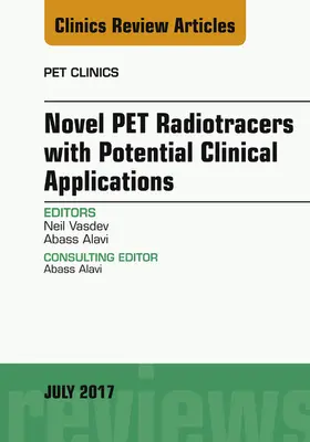 Vasdev / Alavi |  Novel PET Radiotracers with Potential Clinical Applications, An Issue of PET Clinics | eBook | Sack Fachmedien