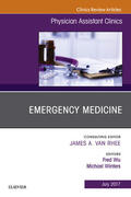 Wu |  Emergency Medicine, An Issue of Physician Assistant Clinics, E-Book | eBook | Sack Fachmedien