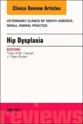 Harper / Butler |  Hip Dysplasia, an Issue of Veterinary Clinics of North America: Small Animal Practice | Buch |  Sack Fachmedien