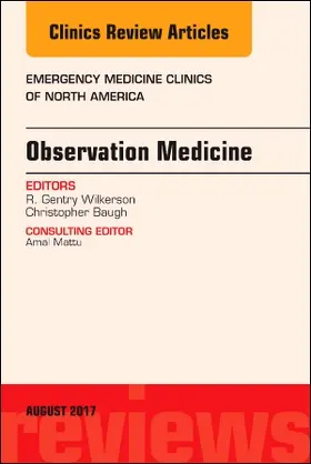 Wilkerson / Baugh | Observation Medicine, an Issue of Emergency Medicine Clinics of North America | Buch | 978-0-323-53227-3 | www.sack.de