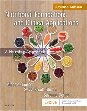 Grodner EdD / Grodner / Escott-Stump MA |  Nutritional Foundations and Clinical Applications - E-Book | eBook | Sack Fachmedien