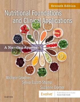 Grodner / Escott-Stump / Dorner | Grodner, M: Nutritional Foundations and Clinical Application | Buch | 978-0-323-54490-0 | sack.de