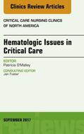 O?Malley |  Hematologic Issues in Critical Care, An Issue of Critical Nursing Clinics, E-Book | eBook | Sack Fachmedien