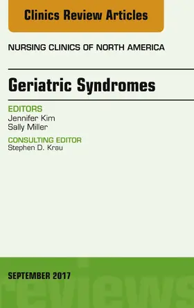 Kim / Miller |  Geriatric Syndromes, An Issue of Nursing Clinics | eBook | Sack Fachmedien