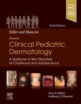Paller / Mancini | Paller and Mancini - Hurwitz Clinical Pediatric Dermatology | Buch | 978-0-323-54988-2 | sack.de