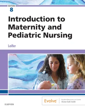 Leifer MA / Leifer |  Introduction to Maternity and Pediatric Nursing - E-Book | eBook | Sack Fachmedien