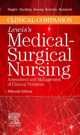 Hagler / Harding / Kwong | Clinical Companion to Lewis's Medical-Surgical Nursing | Buch | 978-0-323-55155-7 | sack.de