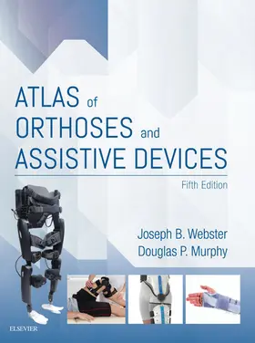 Webster MD / Webster / Murphy MD |  Atlas of Orthoses and Assistive Devices E-Book | eBook | Sack Fachmedien