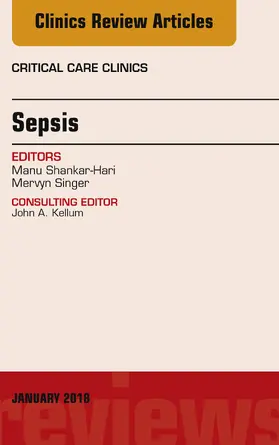 Singer / Shankar-Hari |  Sepsis, An Issue of Critical Care Clinics | eBook | Sack Fachmedien