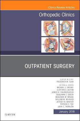 Azar / Toy / Weinlein | Outpatient Surgery, an Issue of Orthopedic Clinics | Buch | 978-0-323-56645-2 | sack.de