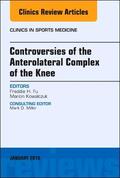 Fu / Kowalczuk |  Controversies of the Anterolateral Complex of the Knee, an Issue of Clinics in Sports Medicine | Buch |  Sack Fachmedien