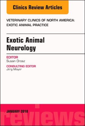Orosz | Exotic Animal Neurology, an Issue of Veterinary Clinics of North America: Exotic Animal Practice | Buch | sack.de