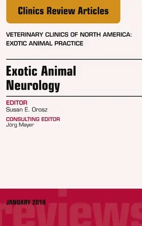 Orosz |  Exotic Animal Neurology, An Issue of Veterinary Clinics of North America: Exotic Animal Practice | eBook | Sack Fachmedien