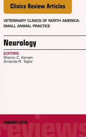 Kerwin / Taylor |  Neurology, An Issue of Veterinary Clinics of North America: Small Animal Practice | eBook | Sack Fachmedien