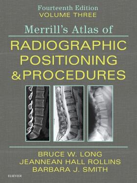 Long / Rollins / Smith | Merrill's Atlas of Radiographic Positioning and Procedures - | Buch | 978-0-323-56766-4 | sack.de