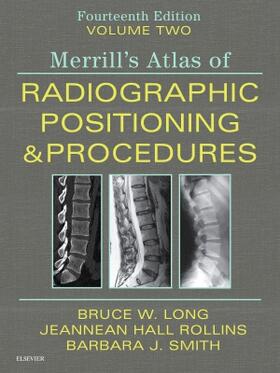 Long / Rollins / Smith | Merrill's Atlas of Radiographic Positioning and Procedures - | Buch | 978-0-323-56767-1 | sack.de