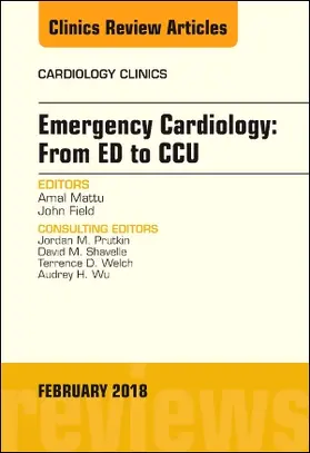 Mattu / Field |  Emergency Cardiology: From Ed to Ccu, an Issue of Cardiology Clinics | Buch |  Sack Fachmedien