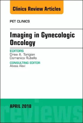 Torigian / Rubello | Imaging in Gynecologic Oncology, an Issue of Pet Clinics | Buch | 978-0-323-58318-3 | www.sack.de