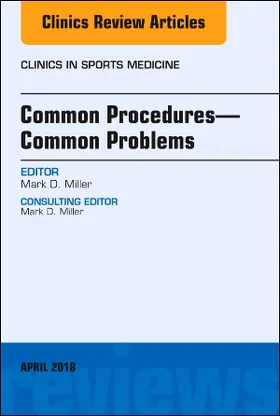 Miller | Common Procedures-Common Problems, an Issue of Clinics in Sports Medicine | Buch | 978-0-323-58326-8 | www.sack.de