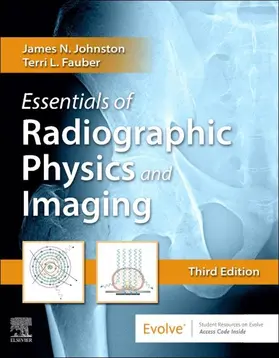 Johnston Ph. D. / Johnston / Fauber EdD | Essentials of Radiographic Physics and Imaging E-Book | E-Book | sack.de