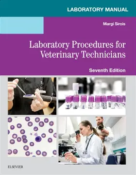Sirois | Laboratory Manual for Laboratory Procedures for Veterinary Technicians | Buch | 978-0-323-59540-7 | sack.de