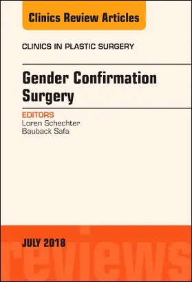 Schechter / Safa | Gender Confirmation Surgery, an Issue of Clinics in Plastic Surgery | Buch | 978-0-323-61074-2 | sack.de