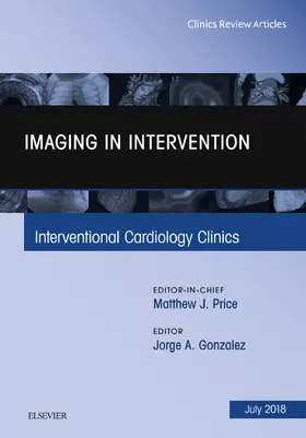 Gonzalez-Martinez / Price |  Imaging in Intervention, An Issue of Interventional Cardiology Clinics | eBook | Sack Fachmedien