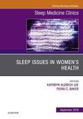 Lee |  Sleep Issues in Women's Health, An Issue of Sleep Medicine Clinics E-Book | eBook | Sack Fachmedien