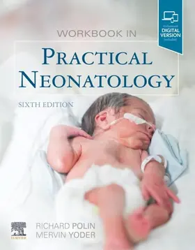 Polin MD / Yoder MD |  Workbook in Practical Neonatology E-Book | eBook | Sack Fachmedien
